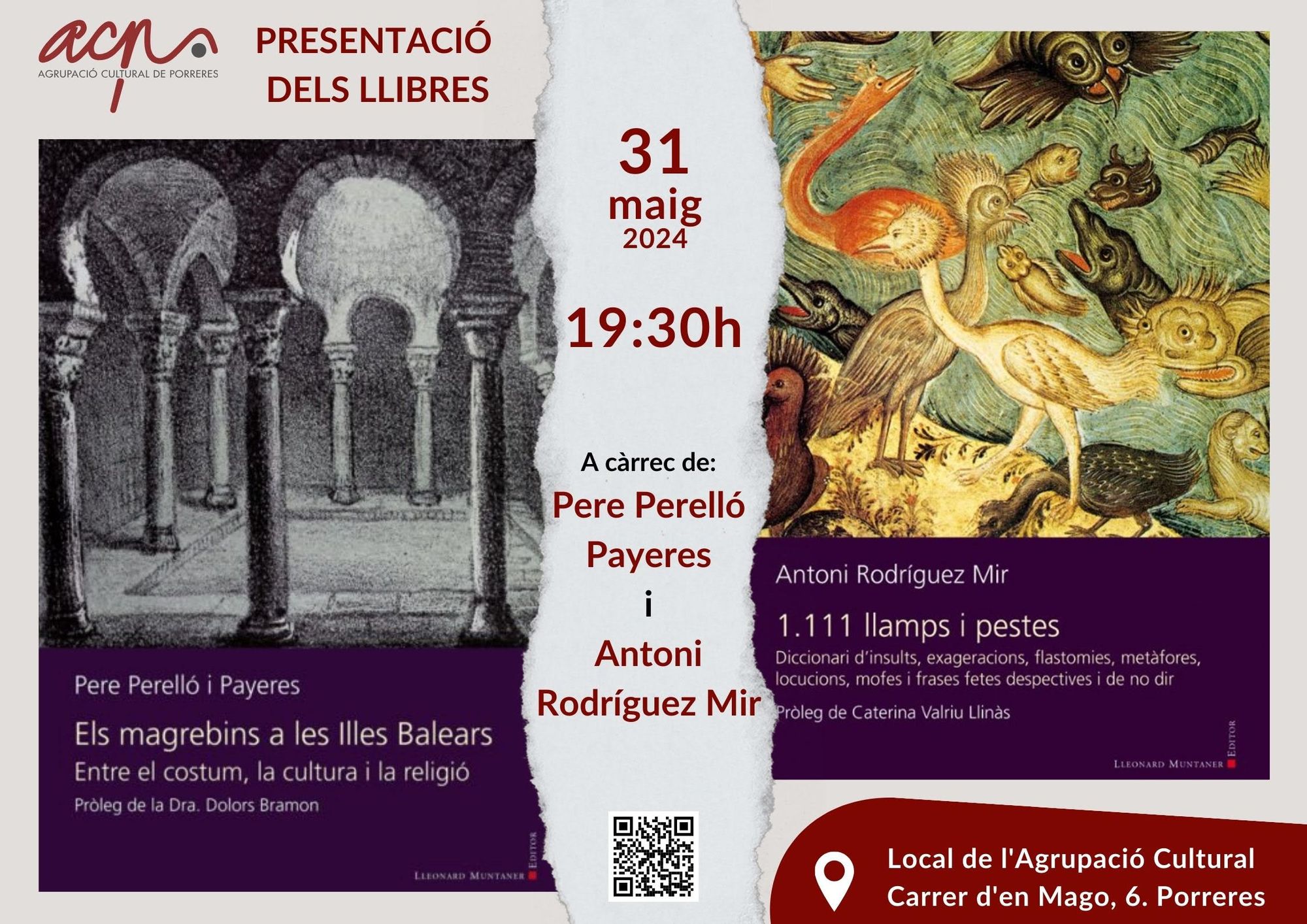 "Els magrebins a les Illes Balears. Entre el costum, la cultura" i "la religió i 1.111 llamps i pestes"