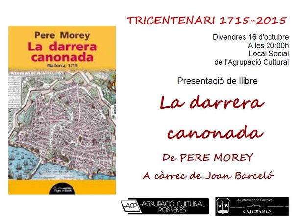 Actes tricentenari 1715-2015. Presentació del llibre La darrera canonada de Pere Morey