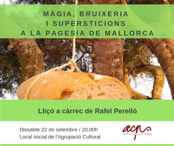 LLIÇÓ "MÀGIA, BRUIXERIA I SUPERSTICIONS A LA PAGESIA DE MALLORCA"